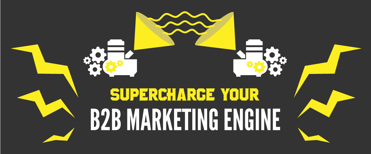supercharge-your-b2b-marketing-engine-1